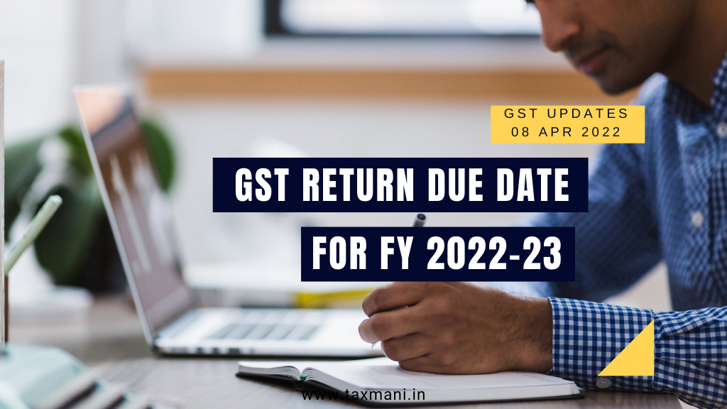 GST Return Due Date For FY 2022 23